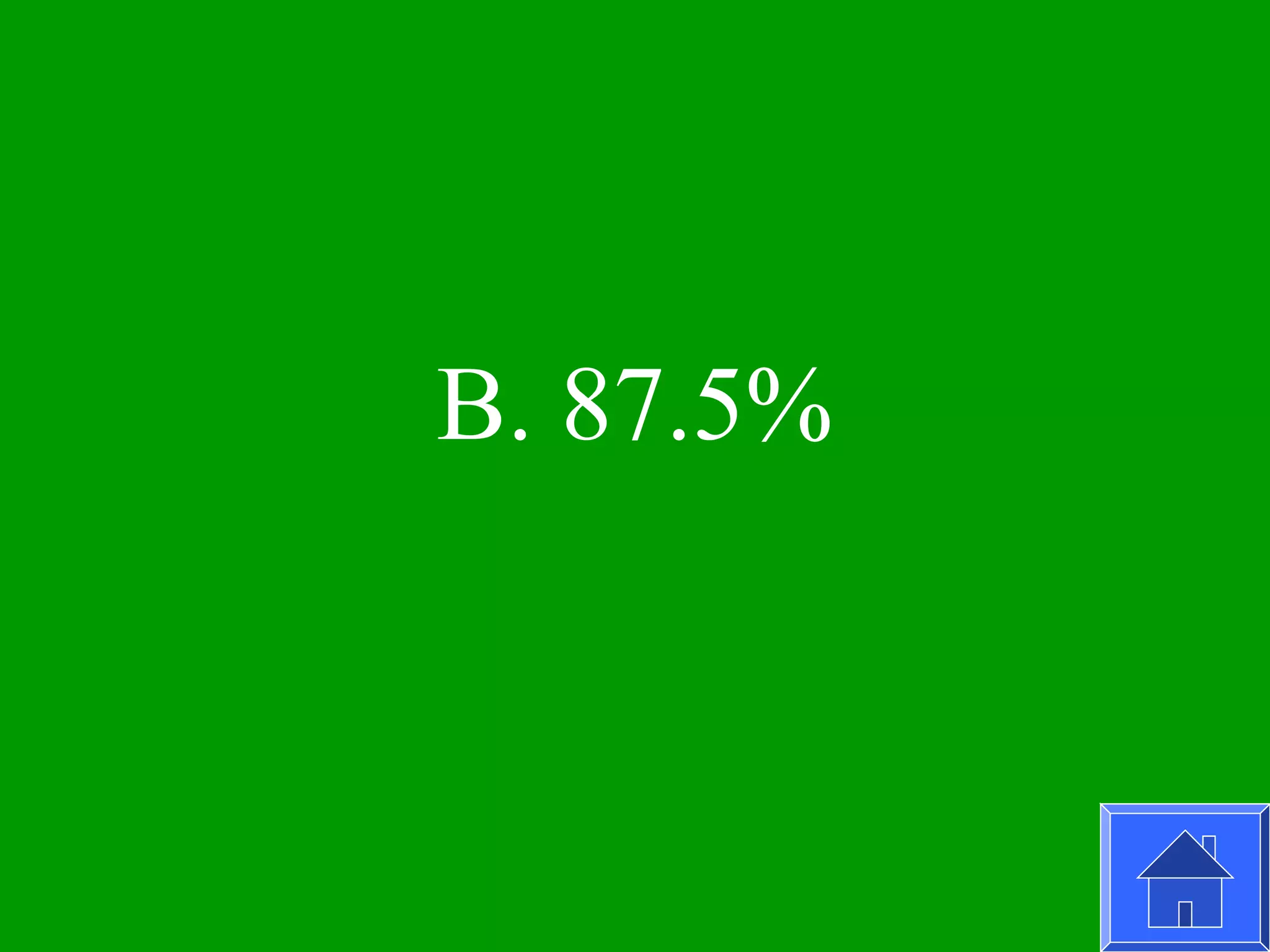 B. 87.5%
 