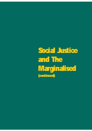 Social Justice
and The
Marginalised
(continued)
UNIT IV
 