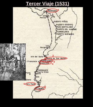 Tercer Viaje (1531) 1 2 3 4 5 6 