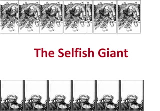 The Selfish Giant

 
