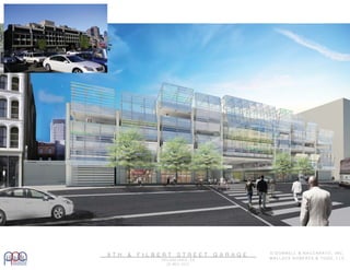 8 T H & F I L B E R T S T R E E T G A R A G E
P H I L A D E L P H I A , P A
3 0 M A Y 2 0 1 3
O ’ D O N N E L L & N A C C A R A T O , I N C .
W A L L A C E R O B E R T S & T O D D , L L C .
 