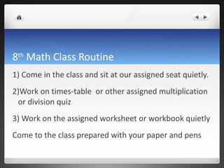 8 th  Math Class Routine ,[object Object],[object Object],[object Object],[object Object]