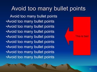 Avoid too many bullet points Avoid too many bullet points Avoid too many bullet points Avoid too many bullet points Avoid too many bullet points Avoid too many bullet points Avoid too many bullet points Avoid too many bullet points Avoid too many bullet points Avoid too many bullet points This is bad 