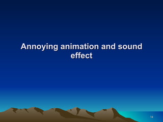 Annoying animation and sound effect 