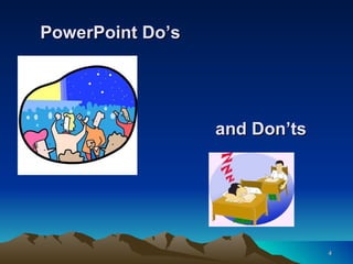 PowerPoint Do’s and Don’ts 