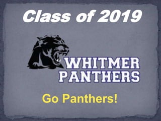 Class of 2019
Go Panthers!
 