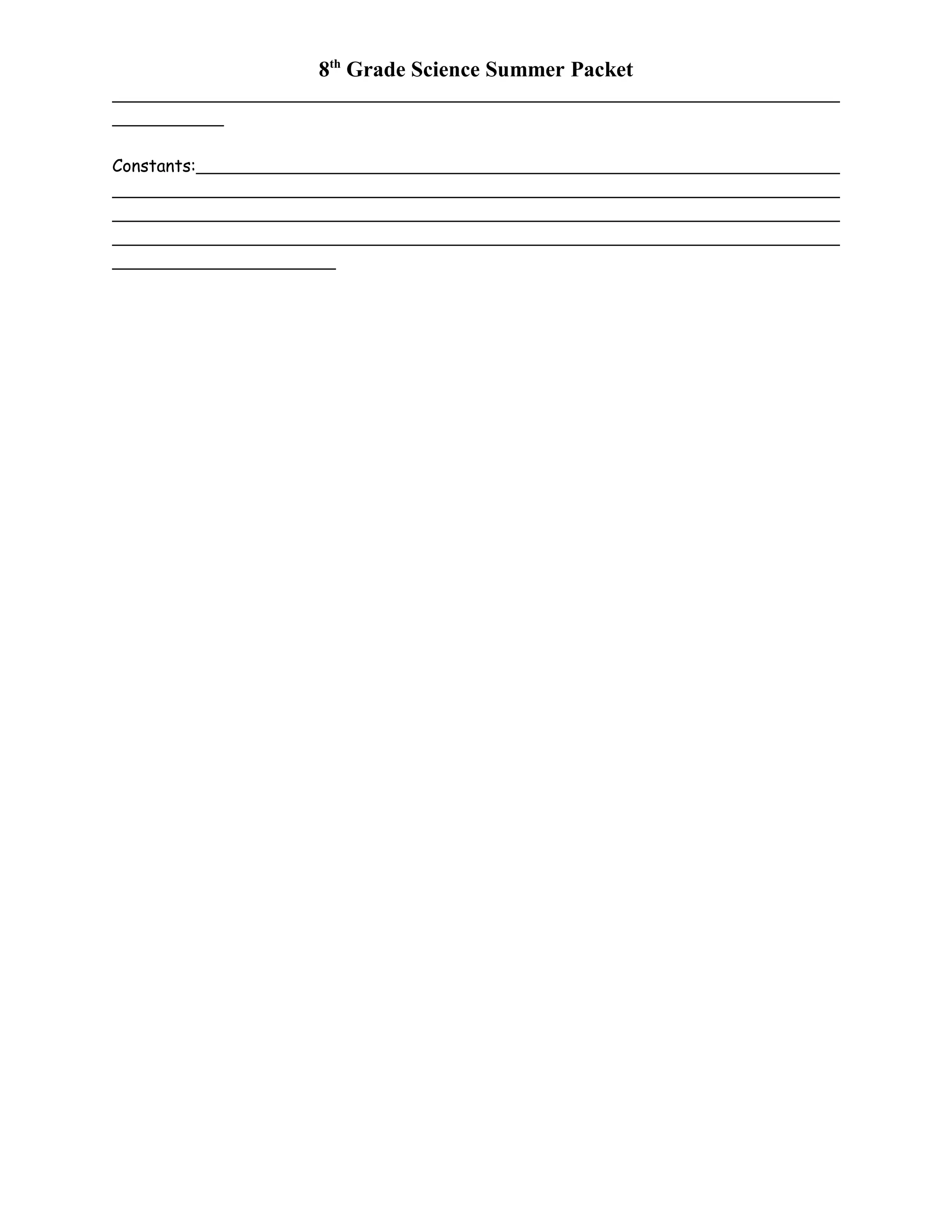 8th
Grade Science Summer Packet
Constants:
 