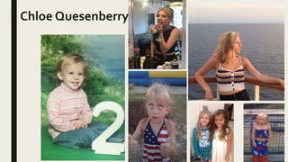 Chloe Quesenberry
 