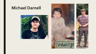 Michael Darnell
 