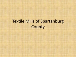 Textile Mills of Spartanburg County 