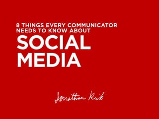 If You Can Do
This ONE THING,
You Can Do
Social Media
8 things every MARKETER
needs to know
 