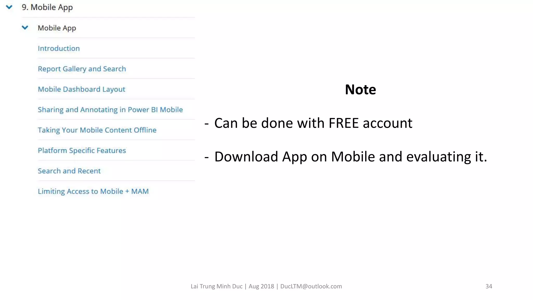 Note
- Can be done with FREE account
- Download App on Mobile and evaluating it.
Lai Trung Minh Duc | Aug 2018 | DucLTM@outlook.com 34
 