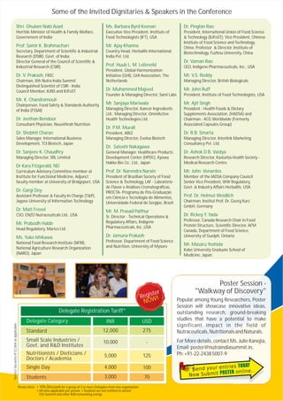 Some of the Invited Dignitaries & Speakers in the Conference
                           Shri. Ghulam Nabi Azad                                                      Ms. Barbara Byrd Keenan                      Dr. Pingfan Rao
                           Hon'ble Minister of Health & Family Welfare,                                Executive Vice President, Institute of       President, International Union of Food Science
                           Government of India                                                         Food Technologists (IFT), USA                & Technology (IUFoST); Vice President, Chinese
                                                                                                                                                    Institute of Food Science and Technology,
                           Prof. Samir K. Brahmachari                                                  Mr. Ajay Khanna                              China; Professor & Director, Institute of
                           Secretary, Department of Scientific & Industrial                            Country Head, Herbalife International        Biotechnology, Fuzhou University, China
                           Research (DSIR), Govt. of India;                                            India Pvt. Ltd.
                           Director General of the Council of Scientific &                                                                          Dr. Vaman Rao
                           Industrial Research (CSIR)                                                  Prof. Huub L. M. Lelieveld                   CEO, Indigene Pharmaceuticals, Inc., USA
                                                                                                       President, Global Harmonization
                           Dr. V. Prakash, FRSC                                                        Initiative (GHI), GHI Association, The       Mr. V.S. Reddy
                           Chairman, 8th Nutra India Summit                                            Netherlands                                  Managing Director, British Biologicals
                           Distinguished Scientist of CSIR - India
                           Council Member, IUNS and IUFoST                                             Dr. Muhammed Majeed                          Mr. John Ruff
                                                                                                       Founder & Managing Director, Sami Labs       President, Institute of Food Technologists, USA
                           Mr. K. Chandramouli
                           Chairperson, Food Safety & Standards Authority                              Mr. Sanjaya Mariwala                         Mr. Ajit Singh
                           of India (FSSAI)                                                            Managing Director, Kancor Ingredients        President - Health Foods & Dietary
                                                                                                       Ltd.; Managing Director, OmniActive          Supplements Association, (HADSA) and
                           Dr. Jeethan Bendoor                                                         Health Technologies Ltd.                     Chairman - ACG Worldwide (Formerly
                           Consultant Physician, Neuvithrah Nutrition                                                                               Associated Capsules Group)
                                                                                                       Dr. P.M. Murali
                           Dr. Shobhit Charan                                                          President, ABLE                              Dr. R.B. Smarta
                           Sales Manager, International Business                                       Managing Director, Evolva Biotech            Managing Director, Interlink Marketing
                           Development, TCI Biotech, Japan                                                                                          Consultancy Pvt. Ltd.
                                                                                                       Dr. Satoshi Nakagawa
                           Dr. Sanjeev K. Chaudhry                                                     General Manager, Healthcare Products         Dr. Ashok D.B. Vaidya
                           Managing Director, SRL Limited                                              Development Center (HPDC), Kyowa             Research Director, Kasturba Health Society -
                                                                                                       Hakko Bio Co., Ltd., Japan                   Medical Research Centre
                           Dr Kara Fitzgerald, ND
                           Curriculum Advisory Committee member at                                     Prof. Dr. Narendra Narain                    Mr. John Venardos
                           Institute for Functional Medicine, Adjunct                                  President of Brazilian Society of Food       Member of the IADSA Company Council
                           faculty member at University of Bridgeport, USA                             Science & Technology, LAF - Labratório       Senior Vice President, WW Regulatory,
                                                                                                       de Flavor e Análises Cromatográficas,        Govt. & Industry Affairs Herbalife, USA
                           Dr. Gargi Dey                                                               PROCTA- Programa de Pós-Graduação
                           Assistant Professor & Faculty In Charge (T&P),                              em Ciência e Tecnologia de Alimentos,        Prof. Dr. Helmut Weidlich
                           Jaypee University of Information Technology                                 Universidade Federal de Sergipe, Brazil      Chairman, Institut Prof. Dr. Georg Kurz
                                                                                                                                                    GmbH, Germany
                           Dr. Matt Frevel                                                             Mr. M. Prasad Palthur
                           CSO, ENZO Nutraceuticals Ltd., USA                                          Sr. Director - Technical Operations &        Dr. Rickey Y. Yada
                                                                                                       Regulatory Affairs, Indigene                 Professor, Canada Research Chair in Food
                           Mr. Prabodh Halde                                                                                                        Protein Structure, Scientific Director, AFM
                           Head Regulatory, Marico Ltd.                                                Pharmaceuticals, Inc.,USA
                                                                                                                                                    Canada, Department of Food Science,
                           Ms. Yuko Ishikawa                                                           Dr. Jamuna Prakash                           University of Guelph, Ontario
                           National Food Research Institute (NFRI),                                    Professor, Department of Food Science
                                                                                                       and Nutrition, University of Mysore          Mr. Masaru Yoshida
                           National Agriculture Research Organization                                                                               Kobe University Graduate School of
                           (NARO), Japan                                                                                                            Medicine, Japan




                                                                                                                                                                Poster Session -
                                                                                                                                      ter                 "Walkway of Discovery"
                                                                                                                                 Regis !
                                                                                                                                  NOW            Popular among Young Researchers, Poster
                                                                                                                                                 Session will showcase innovative ideas,
                                                                      Delegate Registration Tariff*                                              outstanding research, ground-breaking
                                               Delegate Category                                       INR                       USD             studies that have a potential to make
                                                                                                                                                 significant impact in the field of
Service Tax extra @12.36% as applicable




                                               Standard                                              12,000                       275            Nutraceuticals, Nutritionals and Naturals.
                                               Small Scale Industries /                              10,000                        -             For More details, contact Ms. Julie Kanojia,
                                               Govt. and R&D Institutes                                                                          Email: poster@nutraindiasummit.in,
                                               Nutritionists / Dieticians /                           5,000                       125            Ph: +91-22-2438 5007-9
                                               Doctors / Academia
                                               Single Day                                             4,000                       100
                                               Students                                               3,000                       70
*




                                          Please Note: • 10% Discount for a group of 3 or more Delegates from one organisation
                                                       • All rates applicable per person • Students are not entitled to attend
                                                         CEO Summit and other B2B networking evengs
 