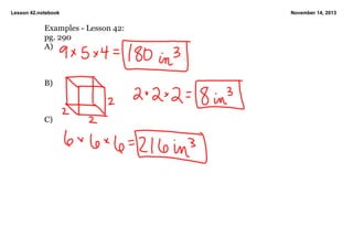 Lesson 42.notebook

Examples ­ Lesson 42:
pg. 290
A)

B)

C)

November 14, 2013

 