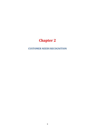 9
Chapter 2
CUSTOMER NEEDS RECOGNITION
 