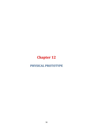58
Chapter 12
PHYSICAL PROTOTYPE
 
