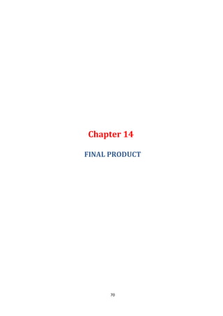 70
Chapter 14
FINAL PRODUCT
 
