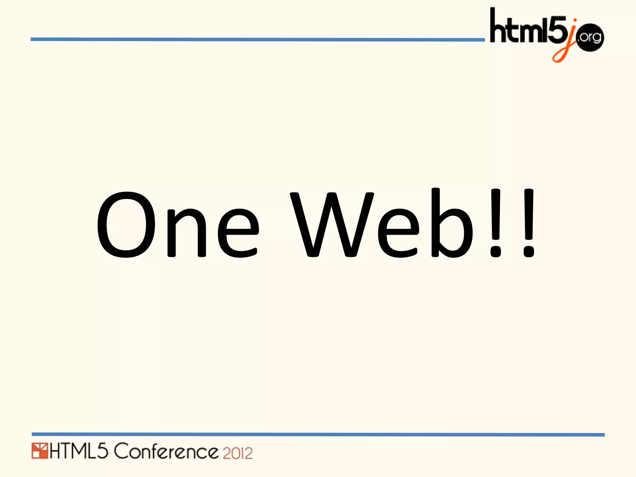 One Web!!
 
