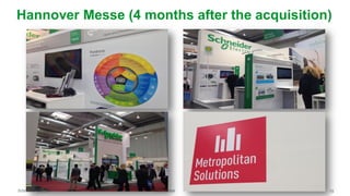 Schneider Electric 15Confidential
Hannover Messe (4 months after the acquisition)
 