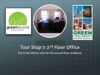 Tour Stop 7: 2nd Floor Office
This is the kitchen area for the second floor residence.
 