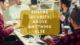 Ensure
Security,
Above
Anything
Else# n o d e . j s
 