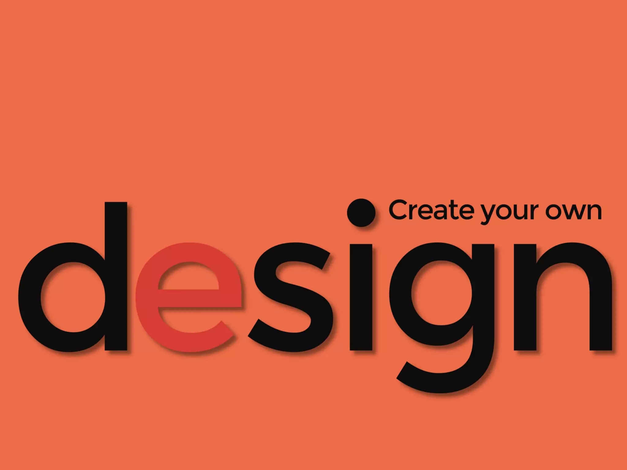 Create your own
 