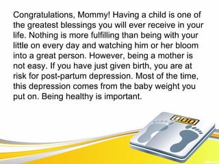 Congratulations, Mommy! Having a child is one of
the greatest blessings you will ever receive in your
life. Nothing is mor...
