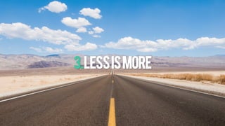 3.LESSISMORE
 