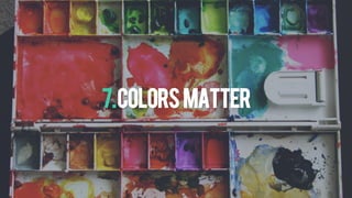 7.Colorsmatter
 