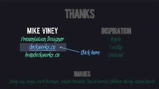 THANKS
Inspiration
Apple
Taasky
Emiland
Images
Jerine Lay, Taryn, Zach Dischner, Vinoth Chandar, Daniel Garrido, William Warby, Anton Raath
Click here
 