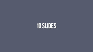 10SLIDES
 