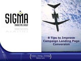 8 Tips to Improve Campaign Landing Page Conversion March 2010 