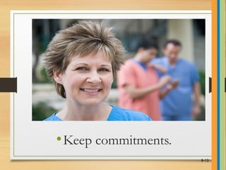 •Keep commitments.
8-13
 