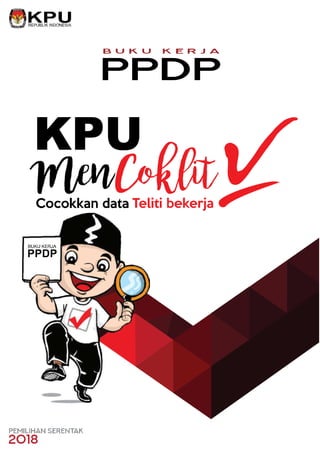Buku Kerja PPDP KPU Mencoklit PILKADA Serentak 2018