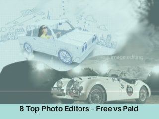 8 Top Photo Editors – Free vs Paid
 