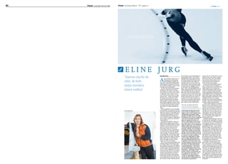 40 |   Trouw   woensdag 8 februari 2006   Trouw woensdag 8 februari 2006 pagina 13
                                                woensdag februari                                                                                                                       Torino200641
                                                                                                                                                                                                 |




                                                       SCHAATSEN




                                                   ELINE JURG
                                                                                     door John Graat                           De uitkomst van de bob-off begin ja-coach, red.). Ja, zei hij, het is een im-
                                                  ’Ineens dacht ik:                                                            nuari zorgde echter voor nieuwe     pulsieve actie, het is laat, maar ik


                                                                                     A
                                                                                              ngst, twijfel, onrust, een ze-   hoofdbrekens. Haar eigen remster    bel je toch maar even. We hebben
                                                                                              nuwslopende stoelendans,         Urta Rozenstruik bleek bij de selec-tien minuten zitten kletsen. Dat
                                                  shit, ik heb                                materiaalpech en pijn. Op
                                                                                     weg naar Turijn bleef bobsleepilote
                                                                                                                               tie trager dan Kitty van Haperen,
                                                                                                                               normaal reserve van het team van
                                                                                                                                                                   kwam precies op het goede mo-
                                                                                                                                                                   ment. Ik werd weer rustig.’’
                                                                                     Eline Jurg niets bespaard. Om posi-       Ilse Broeders. Jurg werd plots opge-   Na het EK in Sankt Moritz had ze
                                                  mijn meiden                        tief te blijven denken, roept ze haar
                                                                                     91-jarige oma in gedachten.
                                                                                                                               scheept met een metgezel met wie
                                                                                                                               ze nog nooit een afdaling had ge-
                                                                                                                                                                   zich verzoend met Van Haperen,
                                                                                                                                                                   maar Czudaj was niet tevreden. Hij
                                                                                       Ze weet niet hoeveel doorwaakte         daan. ,,Het is zó belangrijk dat je op
                                                                                                                                                                   stelde tegen de zin van Jurg een
                                                  laten vallen’                      nachten ze dit seizoen al moest
                                                                                     meemaken. Het zijn er veel. Sinds
                                                                                                                               elkaar ingespeeld bent. Voor het ge-
                                                                                                                               voel, de timing, de hele startproce-
                                                                                                                                                                   nieuwe stoelendans in het vooruit-
                                                                                                                                                                   zicht. De tweede bob-off wordt pas
                                                                                     een paar jaar is ze toch al een slech-    dure. Met Urta weet ik dat precies. vandaag gehouden omdat Jurg twee
                                                                                     te slaapster. Soms slaapt ze maar         En ineens dacht ik: shit, ik heb mijn
                                                                                                                                                                   weken geleden in de training een le-
                                                                                     twee of drie uur per nacht. Ze zegt       meiden laten vallen. Ik was die dag lijke crash maakte. Haar slee bleek
                                                                                     dat het went. ,,Ik ben een denker.        nieuw materiaal aan het testen. ’s  flink beschadigd, zelf hield ze er een
                                                                                     Als dingen niet goed gaan, lig ik         Avonds zat ik op bed te janken. Ik  pijnlijke knie aan over. Het ge-
                                                                                     maar te malen. Ik ben van nature          wist niet waar ik met mijn emoties  wricht was een paar dagen flink ge-
                                                                                     heel onzeker. Vroeger liep ik met         heen moest. Plotseling ging mijn    zwollen, ’alsof er een voetbal in zat’.
                                                                                     mijn hoofd omlaag over straat. Men-       gsm. Henk Gemser (oud-schaats-      Ze liep vorige week nog mank.
                                                                                     sen denken altijd: die heeft een gro-                                            ,,Mijn voorbereiding is niet ideaal
                                                                                     te mond. Ik kan heel hard overko-         Trotse ambassadrice                 geweest. Dat is misschien een eufe-
                                                                                     men. Maar ik twijfel eigenlijk aan                                            misme. Ik weet niet waarom het dit
                                                                                     alles.’’                                  van de Winterspelen                 seizoen zo moest lopen. Ik heb het
                                                                                       Stof tot piekeren was er de afgelo-                                         idee dat het voor Salt Lake City veel
                                                  FOTO PATRICK POST                  pen maanden in overvloed. Op weg          s Eline Jurg (32) deed aan zwem-    rustiger was. Er is nu al zo veel on-
                                                                                     naar haar tweede Winterspelen leek        men, tennis en volleybal. In Gro-   rust geweest. Van de andere kant is
                                                                                     alles mis te gaan wat mis kón gaan.       ningen, waar ze de academie voor al het gedoe ook een extra motiva-
                                                                                     ,,Telkens heb ik gedacht: het nu is       lichamelijke opvoeding volgde,      tie. Ik bijt harder door, ik geef niet
                                                                                     niet belangrijk, hier springen we         speelde ze softbal toen ze in 1996  op, laat mijn kop niet hangen. Ik
                                                                                     ook wel weer overheen. Oogkleppen         in bobsleeën een nieuwe uitdaging geef nóg meer gas.’’
                                                                                     op en verder. Ik laat me toch al zo       vond. Het werd serieus toen die        Ondanks alles verheugt ze zich op
                                                                                     vaak afleiden.’’                          sport de olympische status ver-     de olympische afdalingen in Cesana.
                                                                                       Het begon in oktober, toen ze in        wierf. In 2001 zegde ze haar baan   Er zijn wel meer wonderen gebeurd
                                                                                     Lillehammer tijdens een training          op. Een jaar later werd ze in Salt  op de Spelen, zegt ze. En daarom wil
                                                                                     bijna een vreselijk ongeluk met een       Lake City zesde, wat een olympisch ze vrijdagavond ook per se naar de
                                                                                     rodelaar veroorzaakte. Ze kon haar        diploma opleverde. In de twee sei- openingsceremonie. ,,Twee weken
                                                                                     slee in een bocht nog net boven           zoenen daarna leek Jurg hard op     geleden begon onze bondscoach er
                                                                                     hem langs sturen. De man was              weg haar ambitie, om in Turijn in   weer over. Hij vond het beter dat we
                                                                                     woest, Jurg was boos, maar ging er-       de prijzen te vallen, waar te gaan  nog wat langer in Sankt Moritz zou-
                                                                                     van uit dat de vervelende ervaring        maken. Met Vakkanjers als hoofd- den blijven trainen. Zijn reden: hij
                                                                                     snel verwerkt zou zijn. Dat bleek         sponsor werd ze in 2003 vierde op is zelf als atleet ook nooit naar de
                                                                                     een misvatting. ,,Het heeft me lang       het EK en het seizoen daarna werd opening geweest. Maar ik heb het
                                                                                     achtervolgd. Ik was voor elke afda-       ze een keer tweede en derde in      idee dat je er ontzettend veel ener-
                                                                                     ling zó gespannen. Mijn hart klopte       World Cup-wedstrijden. In 2004      gie uithaalt als je dat stadion mag
                                                                                     bijna mijn strot uit. Ik kreeg het        werd ze knap vijfde op het WK.      binnenlopen. Dat gevoel heb ik vier
                                                                                     maar niet onder controle. Of het          Door sportkoepel NOC-NSF werd       jaar geleden heel erg gemist.’’
                                                                                     angst was? Het zou kunnen.’’              ze gekozen tot ambassadeur voor        ,,Ik grijp zoiets aan, ik moet me
                                                                                       Door concentratie-oefeningen met        de Winterspelen, samen met snow- goed voelen. Positief blijven den-
                                                                                     sportpsycholoog Wim Keizer werd           boardster Nicolien Sauerbreij en    ken. Ook al zijn er zoveel donkere,
                                                                                     ze rustiger. Maar in de wedstrijden       de schaatsers Erben Wennemars       zwarte dingen om me heen, ik blijf
                                                                                     bleven goede resultaten uit. Eind de-     en Beorn Nijenhuis. ,,Het is niet   zoeken naar lichtpuntjes. Soms ga
                                                                                     cember trok ze de stoute schoenen         echt geweldig gegaan met de am-     ik bewust aan mijn oma denken. Ze
                                                                                     aan. Ze wilde oud-piloot Rob Geurts       bassadeurs’’, zegt Jurg, doelend op is 91 jaar en volgt alles van me. Ze
                                                                                     terug als coach. Hij was na vorig sei-    Wennemars, die zonder coach         had een tijd geen Eurosport en dat
                                                                                     zoen aan de kant gezet, vooral om-        kwam te zitten, en Sauerbreij, die vond ze héél vervelend. Dan moest
                                                                                     dat het tussen hem en de Duitse           een rugblessure had. Maar: ,,Ik     het opgenomen worden. Ze is een
                                                                                     bondscoach Harald Czudaj niet bo-         vind het een eer dat ik ben ge-     inspiratiebron, zoals mijn hele fami-
                                                                                     terde. Jurg vond dat toen ook beter,      vraagd. Ze zijn blijkbaar blij met  lie en mijn vrienden. Uit hen put ik
                                                                                     maar sinds Geurts weer aan haar zij-      wat ik uitstraal: enthousiasme, ge- hoop, daar haal ik de glimlach van
                                                                                     de is, heeft ze meer zelfvertrouwen.      drevenheid en sportiviteit.’’       de dag uit.’’
 