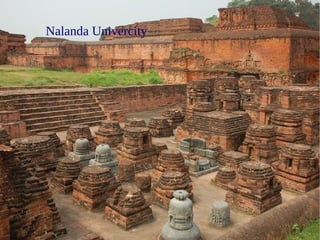 Nalanda Univercity
Nalanda
 