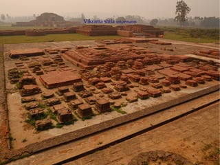 Vikrama shila uni.remains
Vikrama shila
 