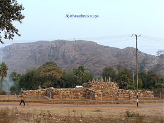 Ajathasathru's stupa
Ajathasathru's stupa
 