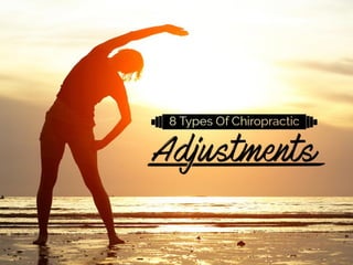 8 Types Of Chiropractic Adjustments
