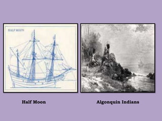 Half Moon Algonquin Indians
 