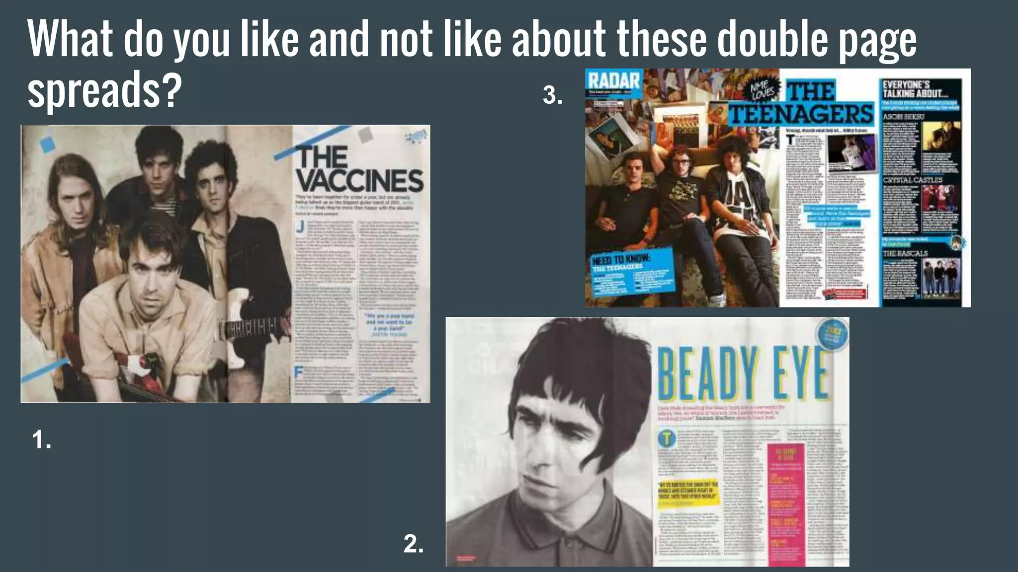 What do you like and not like about these double page
spreads?
1.
2.
3.
 