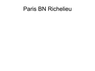 Paris BN Richelieu
 