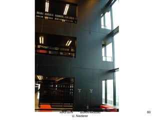 MAS BIW      Bibliotheksbau   60
       U. Niederer
 