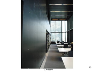 MAS BIW      Bibliotheksbau   63
       U. Niederer
 