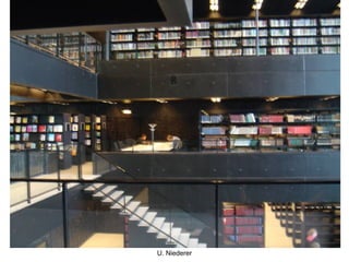 MAS BIW      Bibliotheksbau   67
       U. Niederer
 