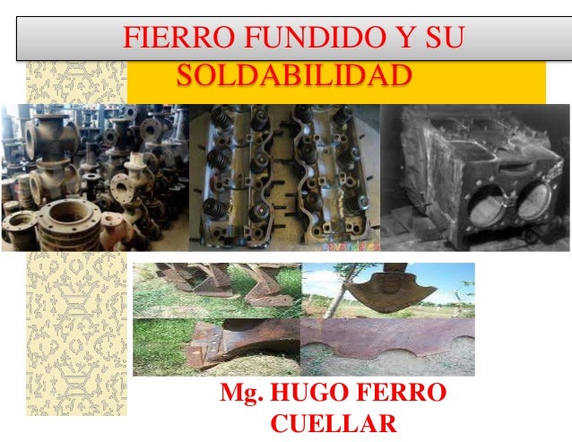 8va sesion soldadura del fierro fundido hierro fundido y su soldadura
