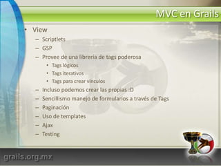 ¿Qué es Grails?Open SourceCorre en la JVM