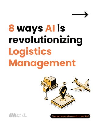 8 ways AI is
revolutionizing
Logistics
Management
Tag someone who needs to see this!
 