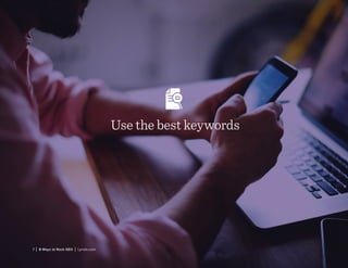 7 | 8 Ways to Rock SEO | Lynda.com
Use the best keywords
 
